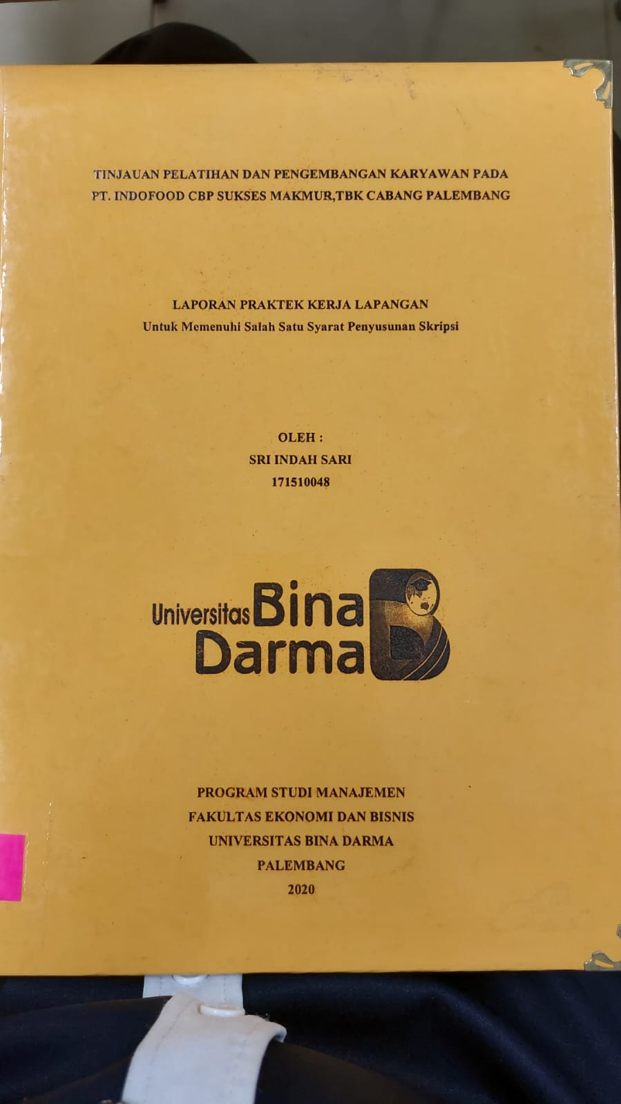 Cover TINJAUAN PELATIHAN DAN PENGEMBANGAN KARYAWAN PADA PT.INDOFOOD CBP SUKSES MAKMUR,TBK CABANG PALEMBANG / SRI INDAH SARI