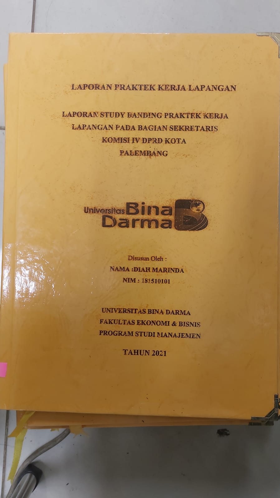 Cover LAPORAN STUDY BANDING PRAKTEK KERJA LAPANGAN PADA PADA BAGIAN SEKRETARIS KOMISI IV DPRD KOTA PALEMBANG / DIAH MARINDA
