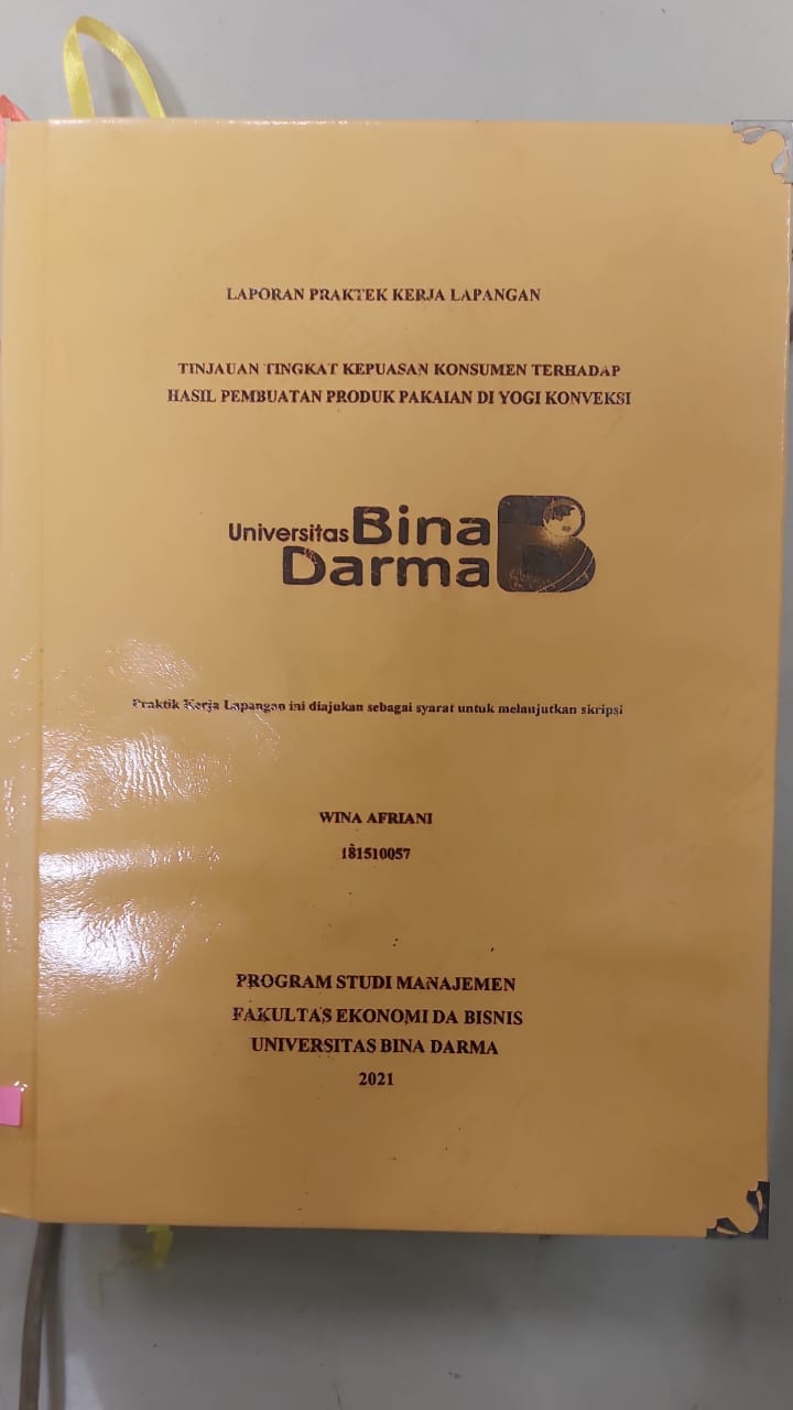 Cover TINJAUAN TINGKAT KEPUASAN KONSUMEN TERHADAP HASIL PEMBUATAN PRODUK PAKAIAN DI YOGI KONVEKSI / WINA AFRIANI