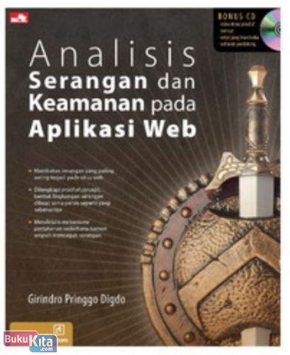 Cover ANALISIS SERANGAN DAN KEAMANAN PADA APLIKASI WEB / Girindro Pringgo Digdo
