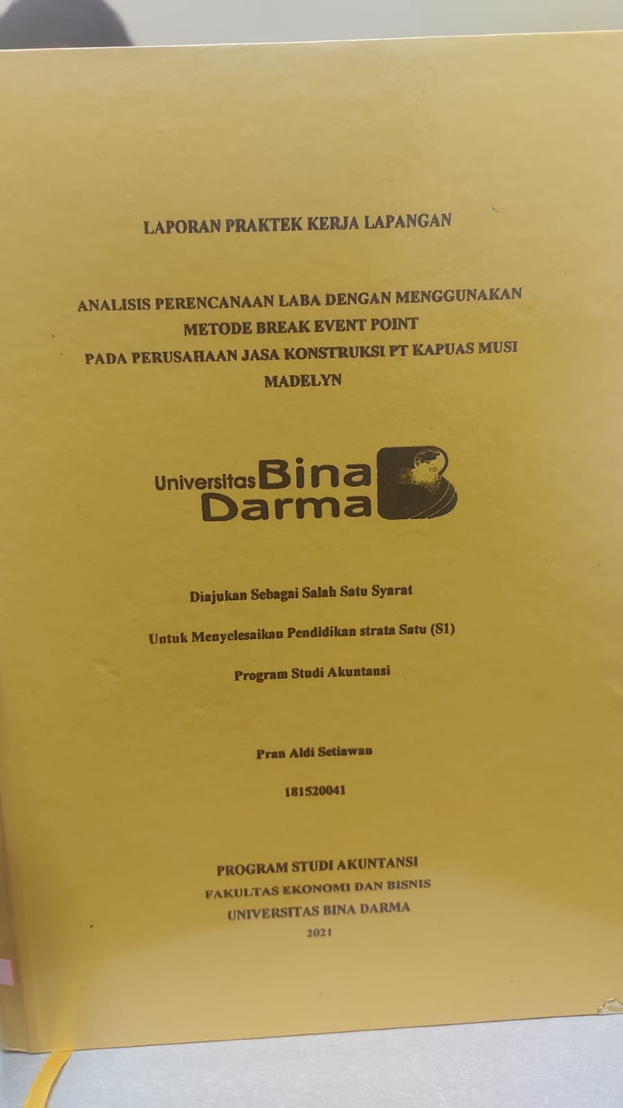 Cover ANALISIS PERENCANAAN LABA DEGAN MENGGUNAAN METODE BREAK EVENT POINT PADA PERUSAHAAN JASA KONSTRUKSI PT KAPUAS MUSI MADELYN / PRAN ALDI SETIAWAN