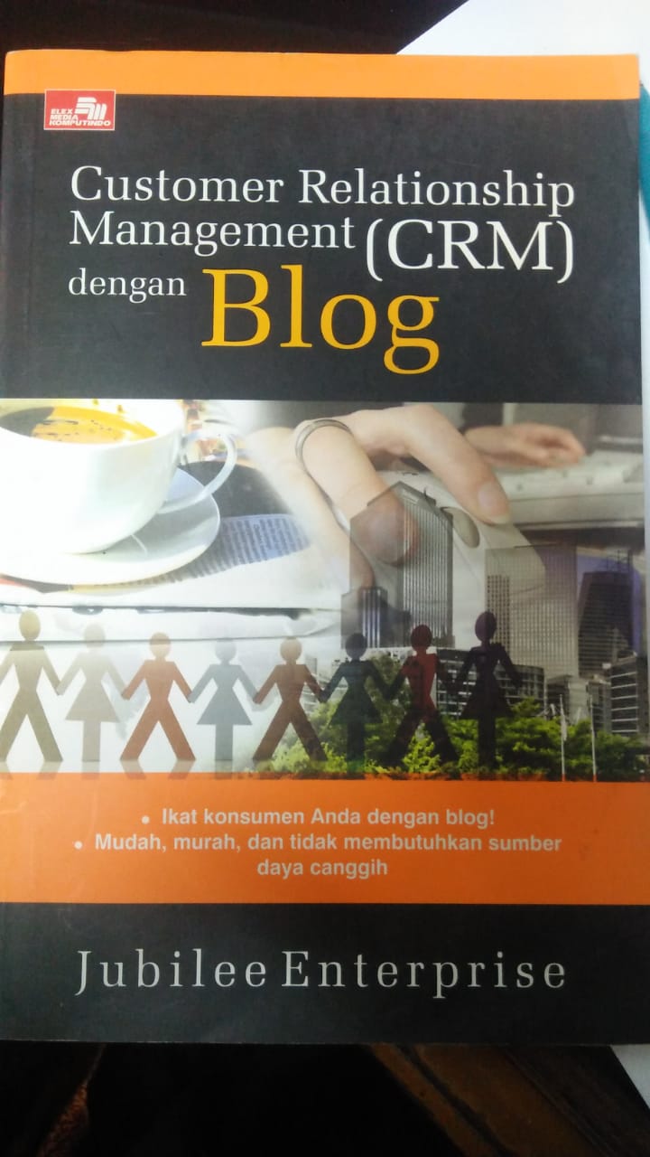Cover CUSTOMER RELATIONSHIP MANAGEMENT (CRM) DENGAN BLOG / Jubilee Enterprise