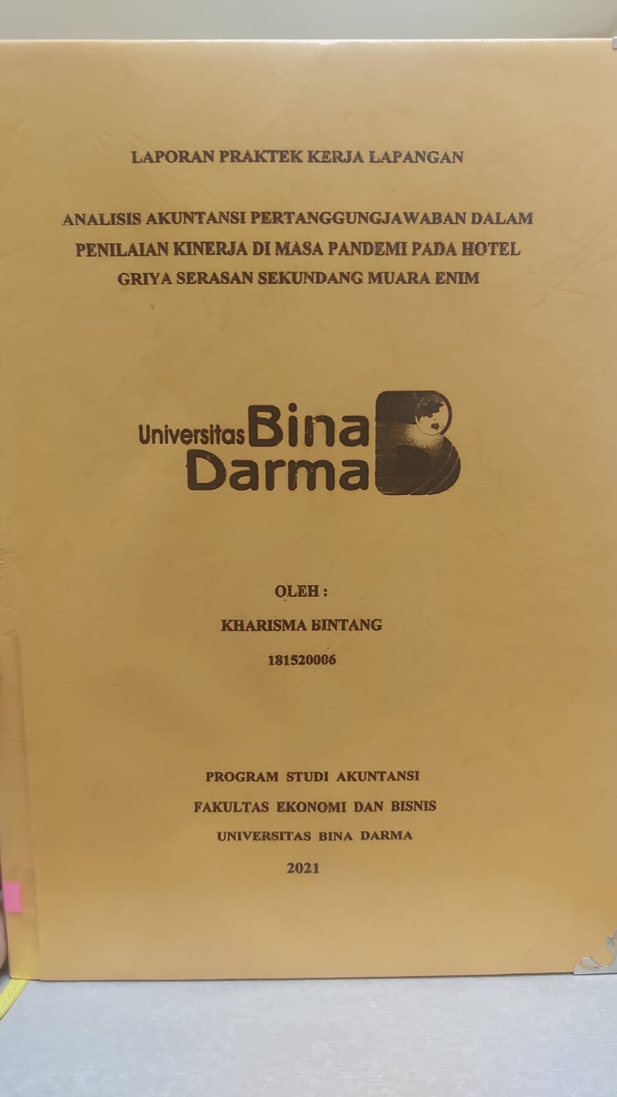 Cover ANALISIS AKUNTANSI PERTANGGUNGJAWABAN DALAM PENILAIAN KINERJA DI MASA PANDEMI PADA HOTEL GRIYA SERASAN SEKUNDANG MUARA ENIM / KHARISMA BINTANG