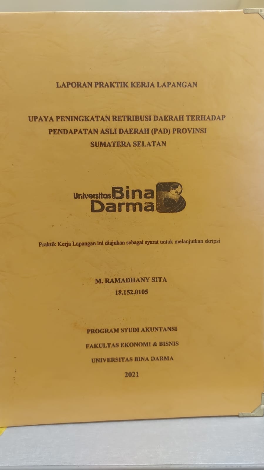 Cover UPAYA PENINGKATKAN RETRIBUSI DAERAH TERHADAP PENDAPATAN ASLI DAERAH (PAD) PROVINSI SUMATERA SELATAN / M.RAMADHANY SITA