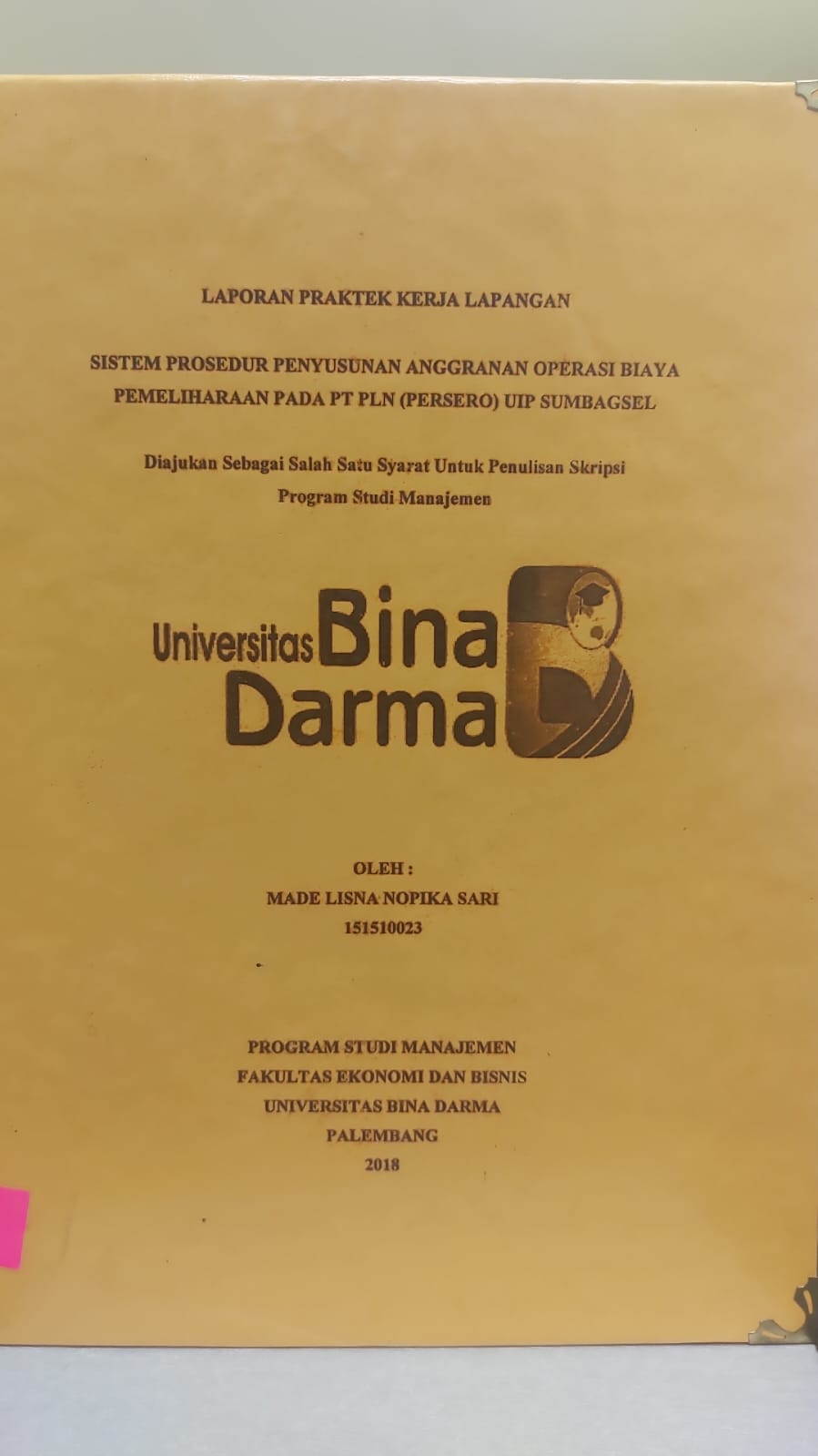 Cover SISTEM PROSEDUR PENYUSUNAN AGGARAN OPERASI BIAYA PEMELIHARAAN PADA PT PLN (PERSERO) UIP SUMBAGSEL / MADE LISNA NOPIKA SARI