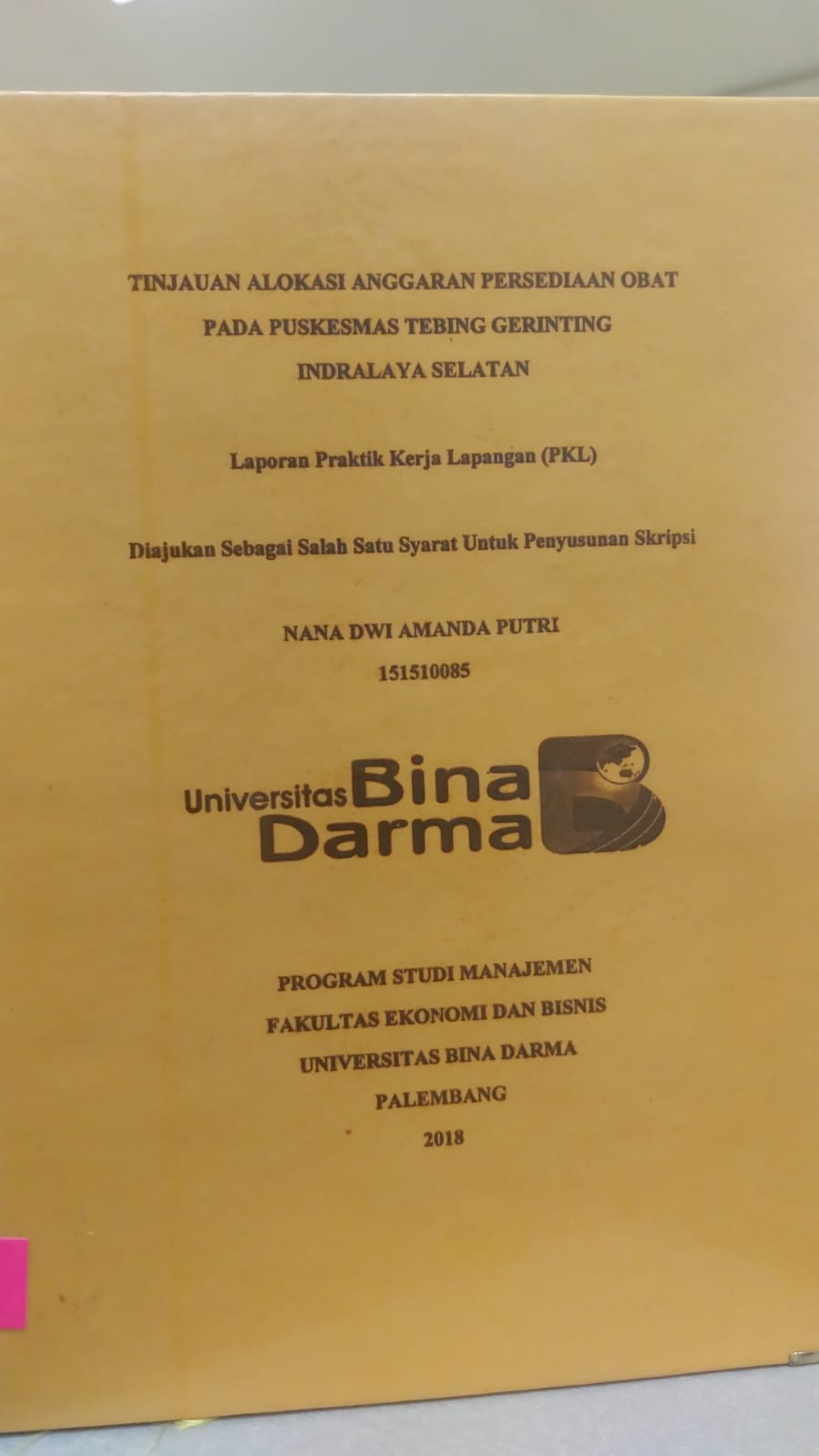 Cover TINJAUAN ALOKASI ANGGARAN PERSEDIAN OBAT PADA PUSKESMAS TEBING GERINTING INDRALAYA SELATAN / NANA DWI AMANDA PUTRI