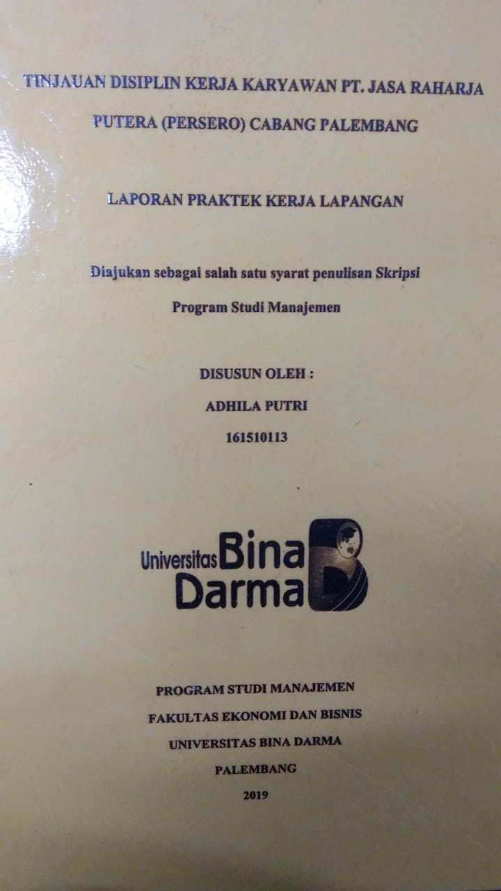 Cover TINJAUAN DISIPLIN KERJA KARYAWAN PT. JASA RAHARJA PUTERA (PERSERO) CABANG PALEMBANG / ADHILA PUTRI