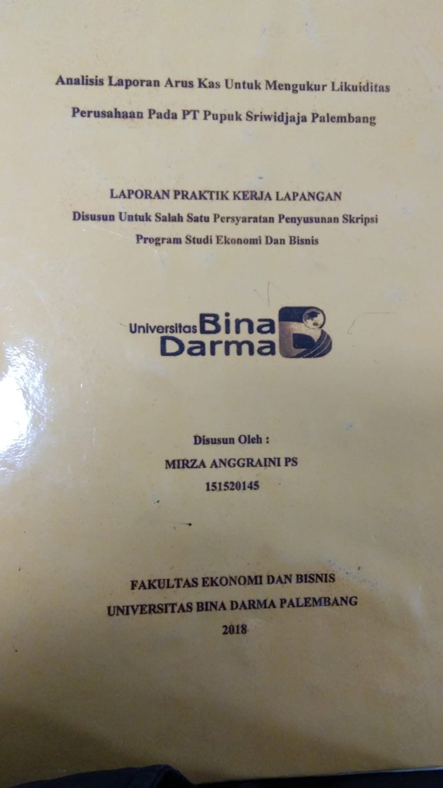 Cover ANALISIS LAPORAN ARUS KAS UNTUK MENGUKUR LIKUIDITAS PERUSAHAAN PADA PT PUPUK SRIWIDJAJA PALEMBANG / MIRZA ANGGRAINI PS