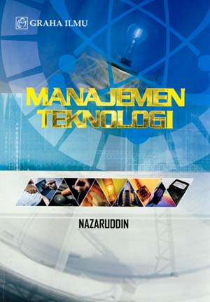 Cover MANAJEMEN TEKNOLOGI / Nazaruddin