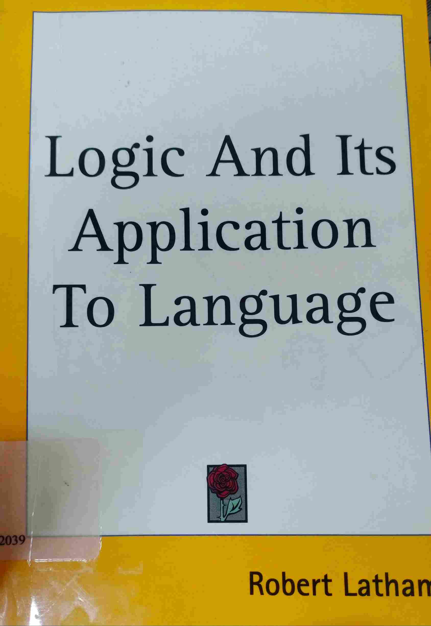 Cover LOGIC AND ITS APPLICATION TO LANGUAGE / Robert Latham