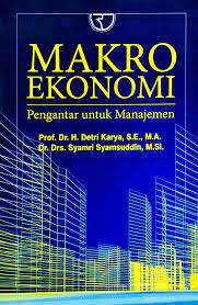 Cover MAKRO EKONOMI :  Pengantar Untuk Manajemen / Detri Karya