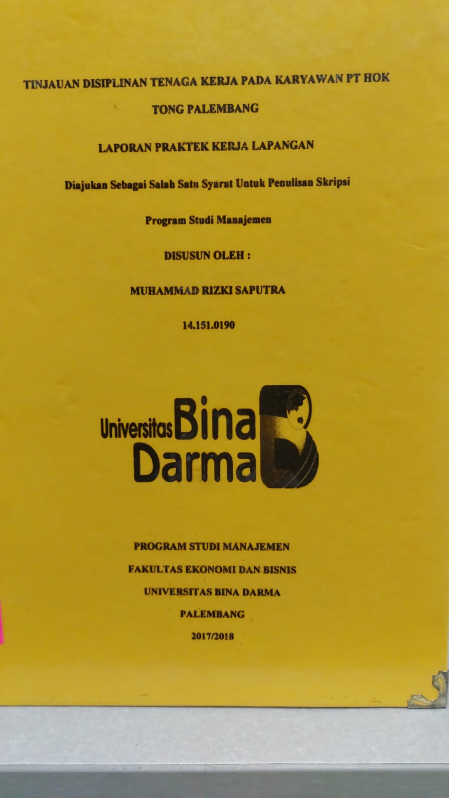 Cover TINJAUAN DISIPLINAN TENAGA KERJA PADA KARYAWAN PT HOK TONG PALEMBANG / MUHAMMAD RIZKI SAPUTRA