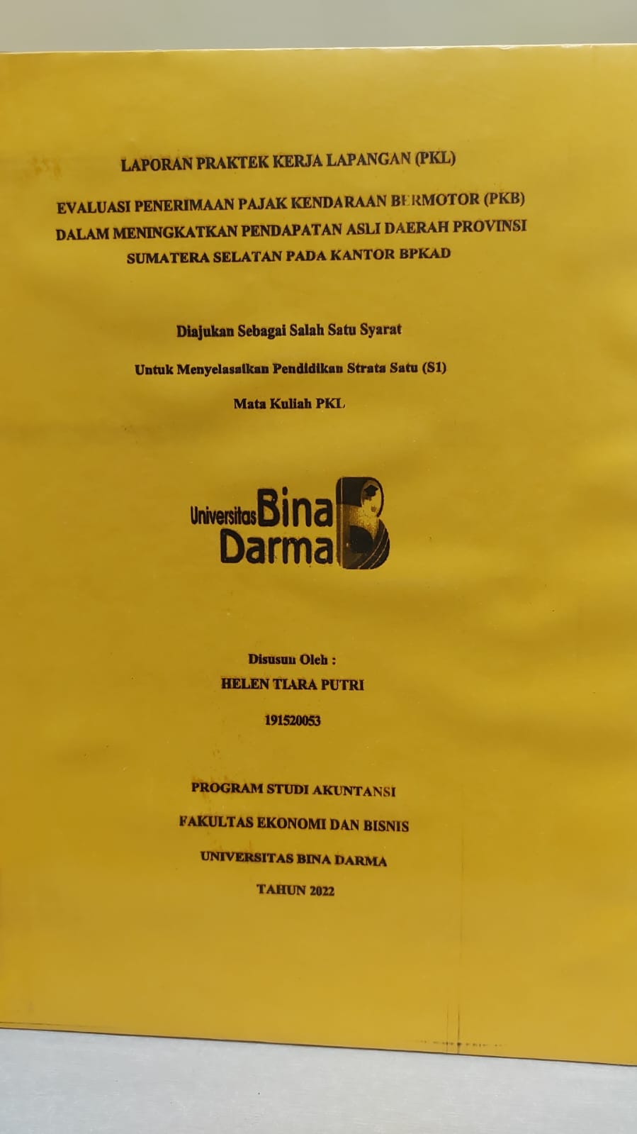 Cover EVALUASI PENERIMAAN PAJAK KENDARAAN BERMOTOR (PKB) DALAM MENINGKATKAN PENDAPATAN ASLI DAERAH PROVINSI SUMATERA SELATAN PADA KANTOR BPKAD / HELEN TIARA PUTRI