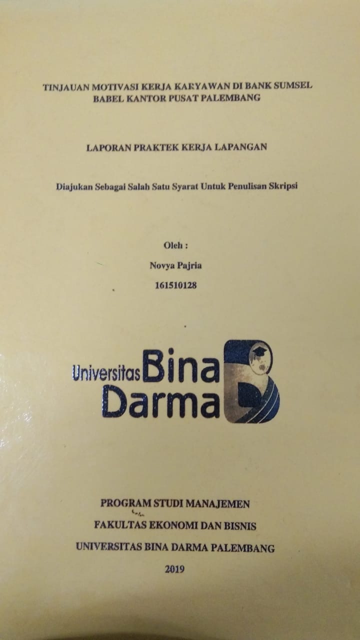 Cover TINJAUAN MOTIVASI KERJA KARYAWAN DI BANK SUMSEL BABEL KANTOR PUSAT PALEMBANG / NOVYA PAJRIA