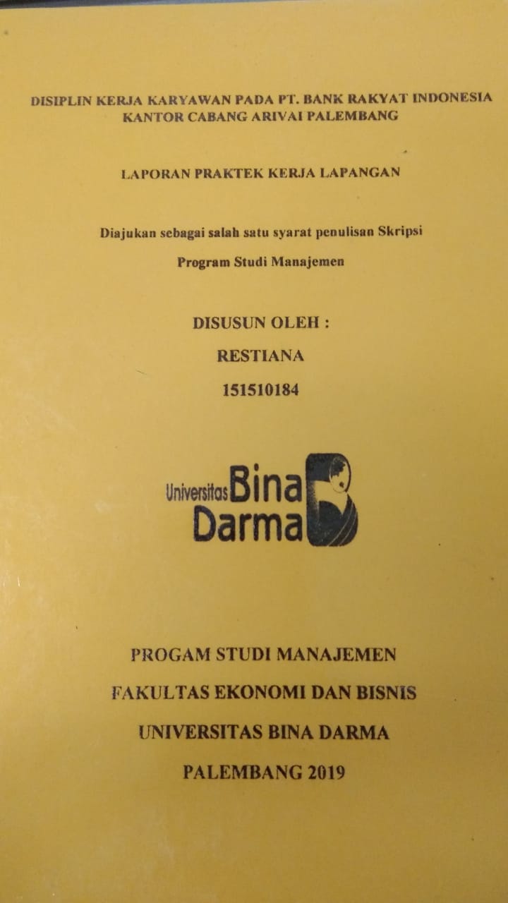 Cover DISPLIN KERJA KARYAWAN PADA PT. BANK RAKYAT INDONESIA KANTOR CABANG ARIVAI PALEMBANG / RESTIANA