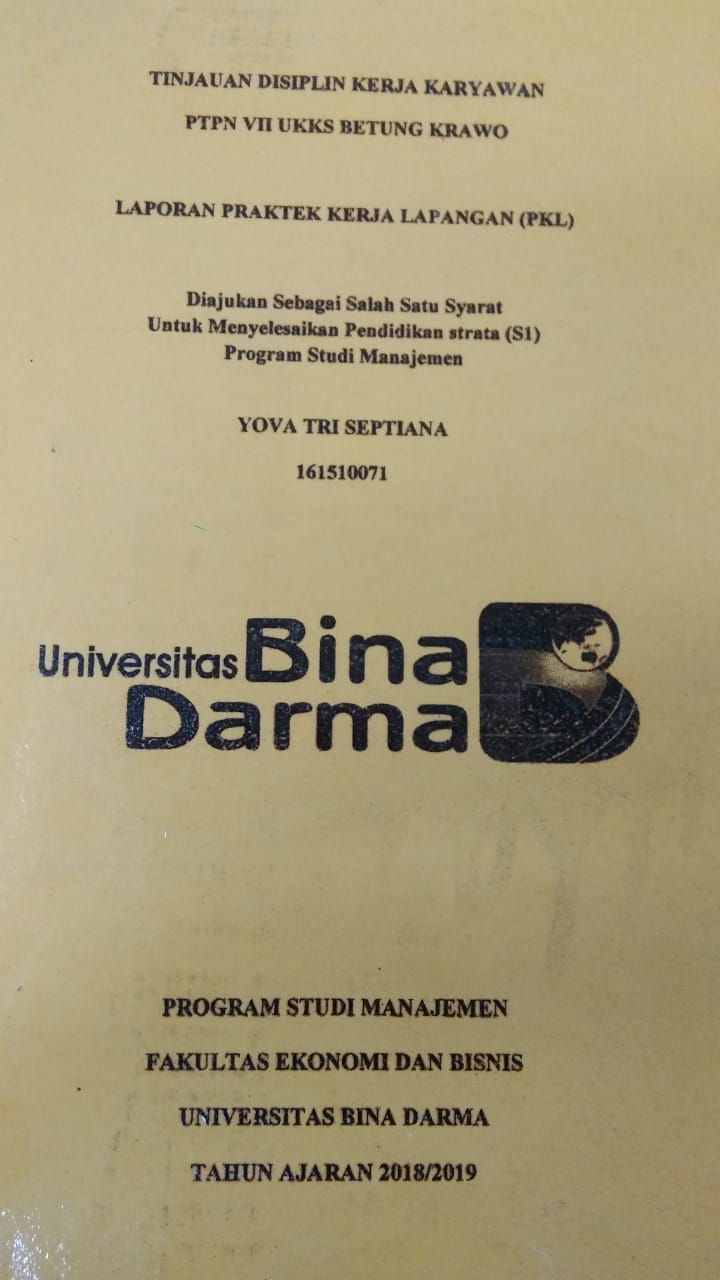 Cover TINJAUAN DISIPLIN KERJA KARYAWAN PTPN VII UKKS BETUNG KRAWO / YOVA TRI SEPTIANA