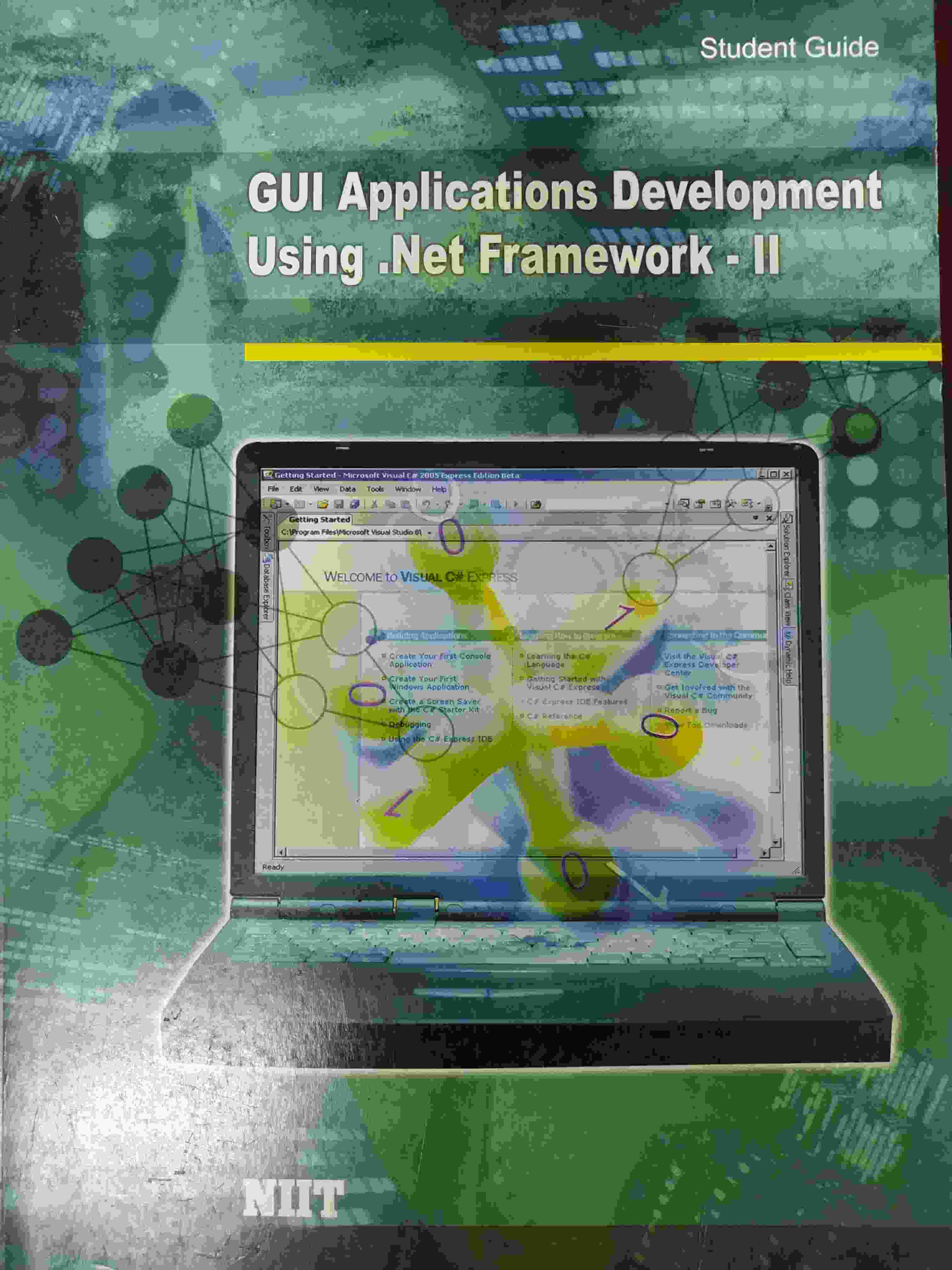Cover GUI APPLICATION DEVELOPMENT USING .NET FRAMEWORK - II :  Student Guide / Niit