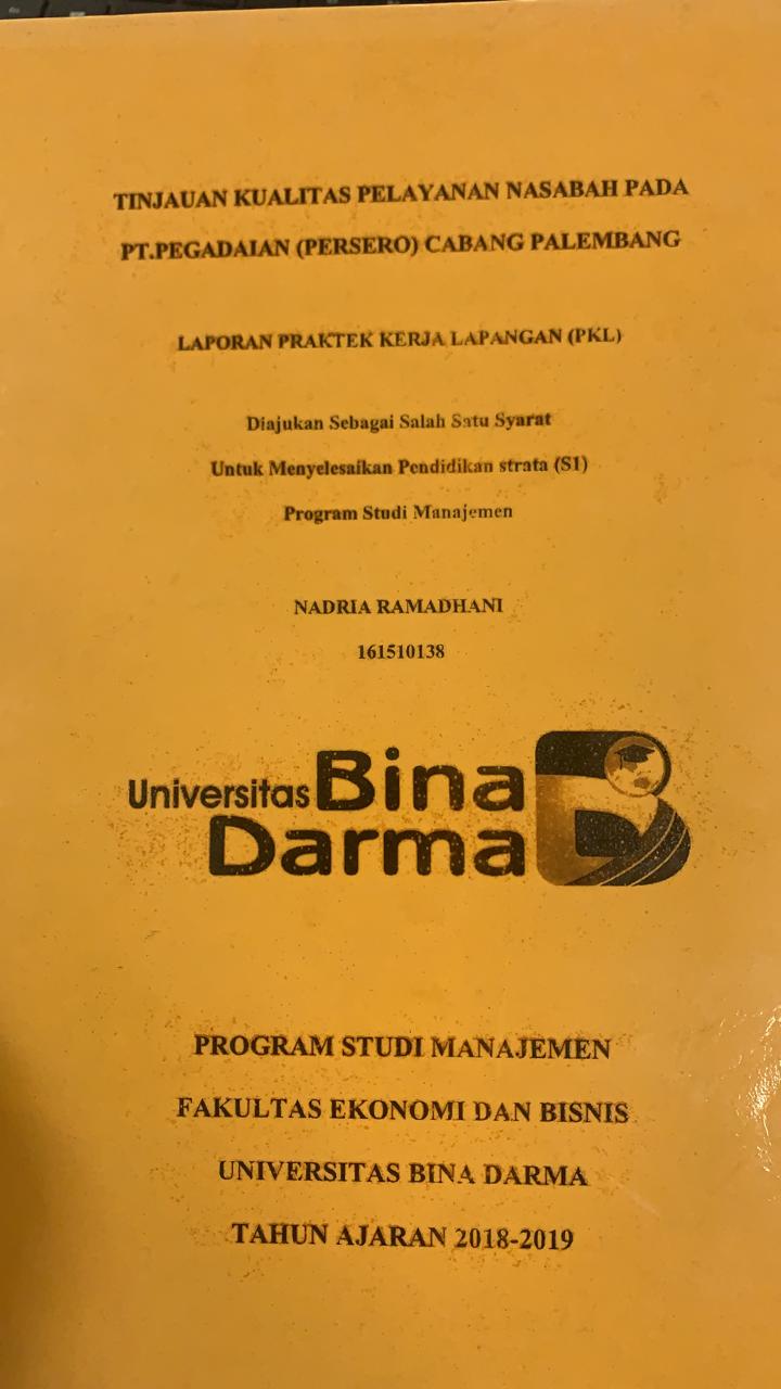 Cover TINJAUAN KUALTITAS PELAYANAN NASABAH PADA PT.PEGADAIAN (PERSERO) CABANG PALEMBANG / NADRIA RAMADHANI