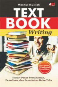 Cover Text Book Writing :  Dasar-Dasar Pemahaman, Penulisan, dan Pemakaian Buku Teks / Masnur Muslich