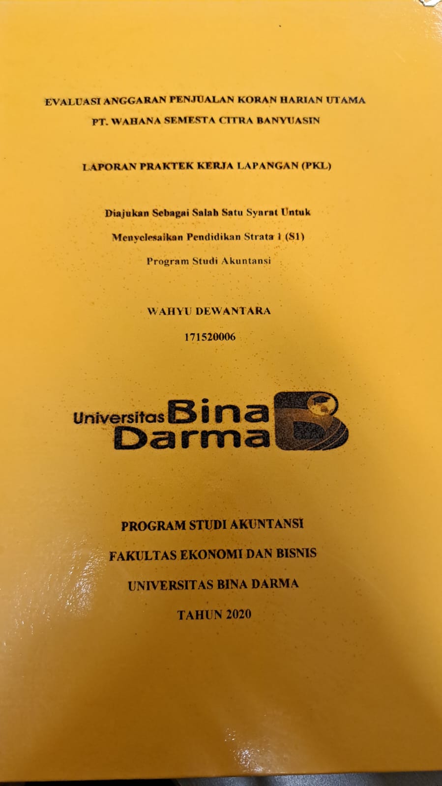 Cover EVALUASI ANGGARAN PENJUALAN KORAN HARIAN UTAMA PT.WAHANA SEMESTA CITRA BANYUASIN / WAHYU DEWANTARA
