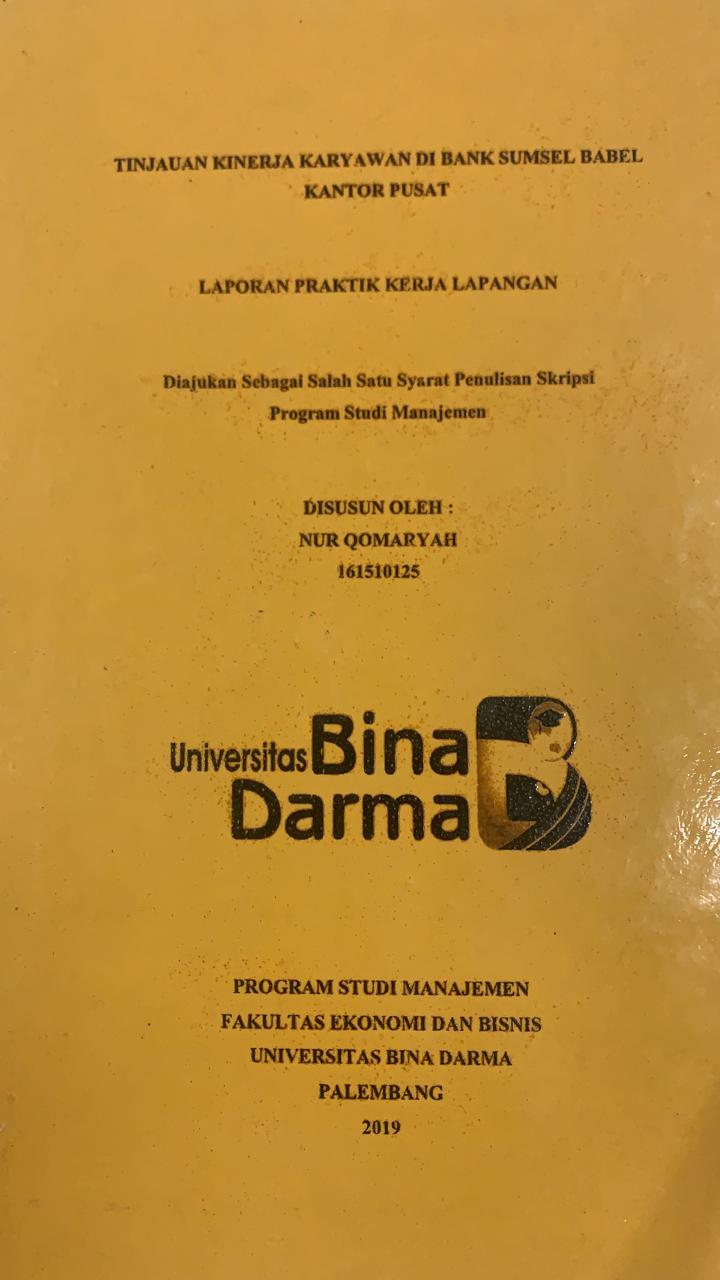 Cover TINJAUAN KINERJA KARYAWAN DI BANK SUMSEL BABEL KANTOR PUSAT / NUR QOMARYAH