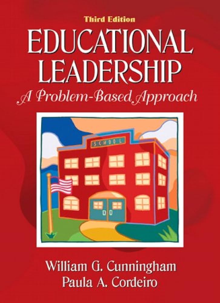 Cover EDUCATIONAL LEADERSHIP :  A Problem-Based Approach / William G. Cunningham & Paula A. Cordeiro