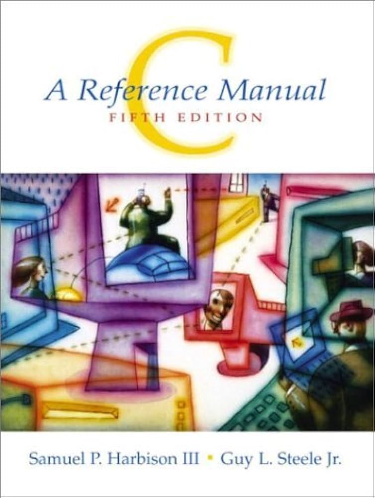 Cover C A REFERENCE MANUAL / Samuel P. Harbison III & Guy L. Steele Jr