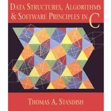 Cover DATA STRUCTURES, ALGORITHMS & SOFTWARE PRINCIPLES IN C / Thomas A. Standish