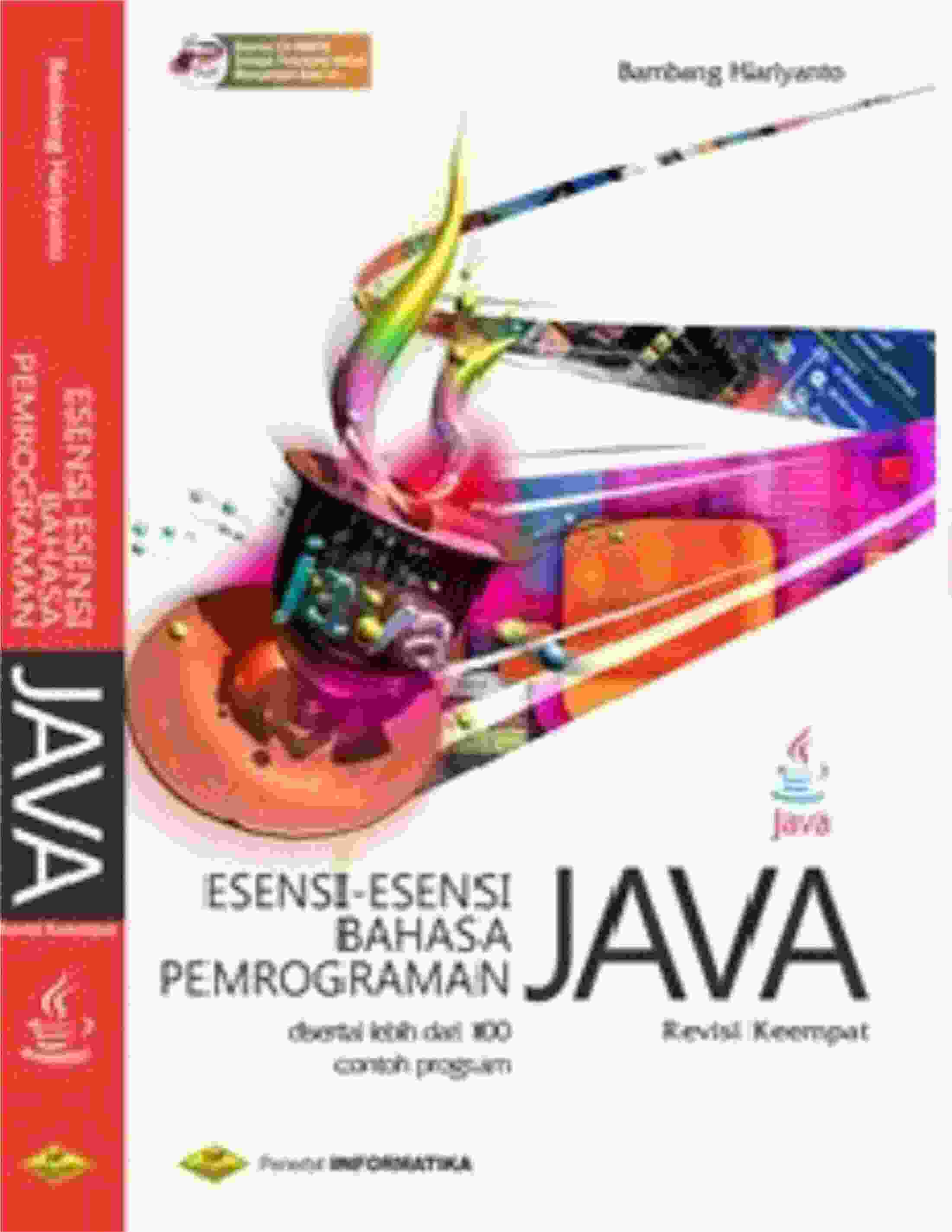 Cover ESENSI-ESENSI BAHASA PEMROGRAMAN JAVA :  Revisi Keempat / Bambang Hariyanto