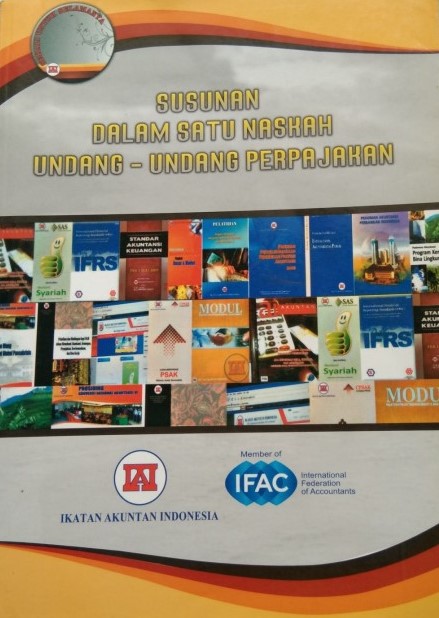 Cover Susunan dalam Satu Naskah Undang-Undang Perpajakan / Ikatan Akuntan Indonesia
