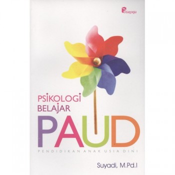 Cover PSIKOLOGI BELAJAR PAUD (PENDIDIKAN ANAK USIA DINI) / Suyadi