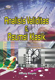 Cover ANALISIS VALIDITAS & ASUMSI KLASIK / Danang Sunyoto