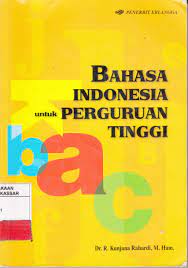 Cover Bahasa Indonesia Untuk Perguruan Tinggi / Dr.R. Kunjana Rahardi, M. Hum