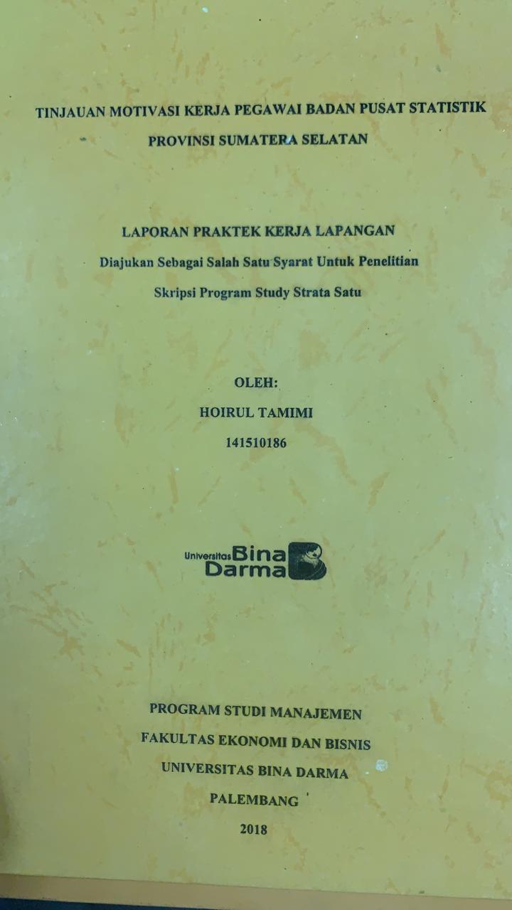 Cover TINJAUAN MOTIVASI KERJA PEGAWAI BADAN PUSAT STATISTIK PROVINSI SUMATERA SELATAN / HOIRUL TAMINI