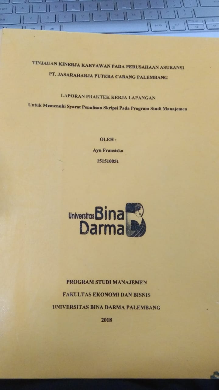 Cover TINJAUAN KINERJA KARYAWAN PADA PERUSAHAAN ASURANSI PT. JASARAHARJA PUTERA CABANG PALEMBANG / AYU FRANSISKA