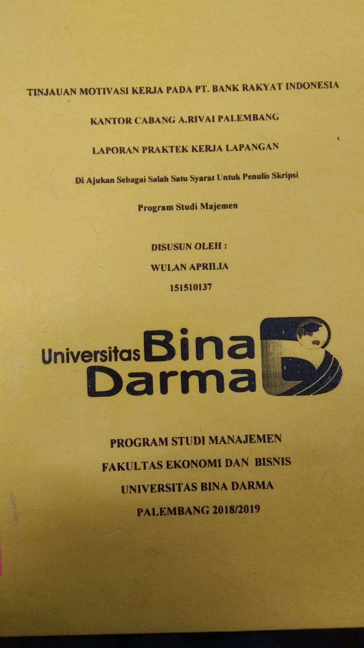 Cover TINJAUAN MOTIVASI KERJA PADA PT. BANK RAKYAT INDONESIA KANTOR CABANG A.RIVAI PALEMBANG / WULAN APRILIA