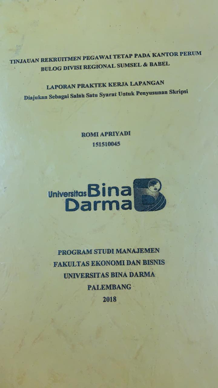 Cover TINJAUAN REKRUITMEN PEGAWAI TETAP PADA KANTOR PERUM BULOG DEVISI REGIONAL SUMSEL & BABEL / ROMI APRIYADI