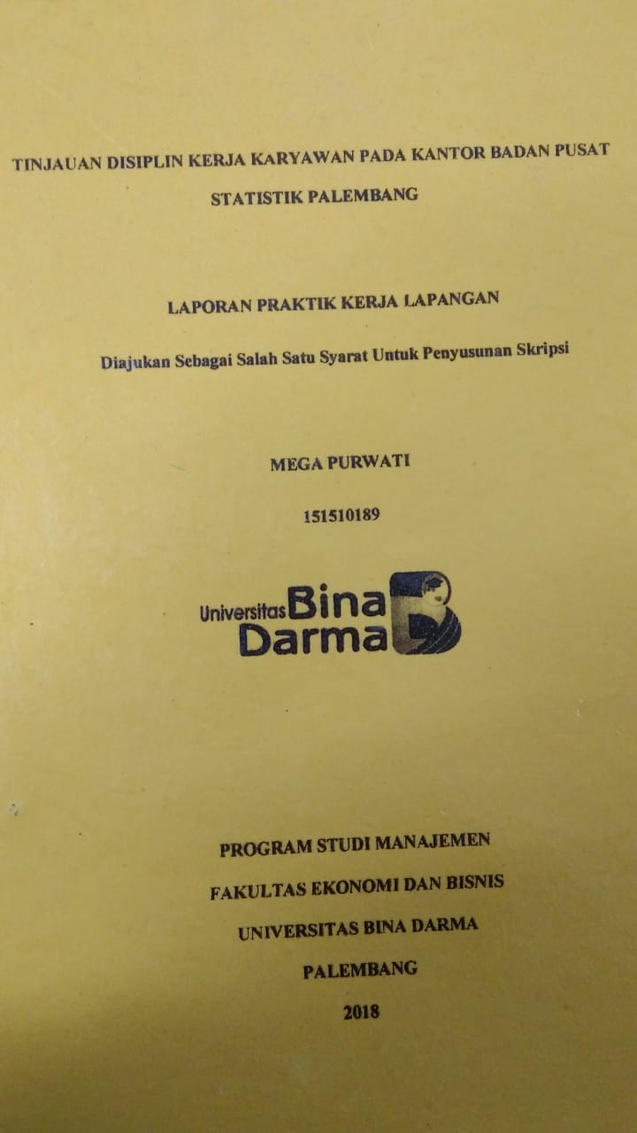 Cover TINJAUAN DISIPLIN KERJA KARYAWAN PADA KANTOR BADAN PUSAT STATISTIK PALEMBANG / MEGA PURWATI