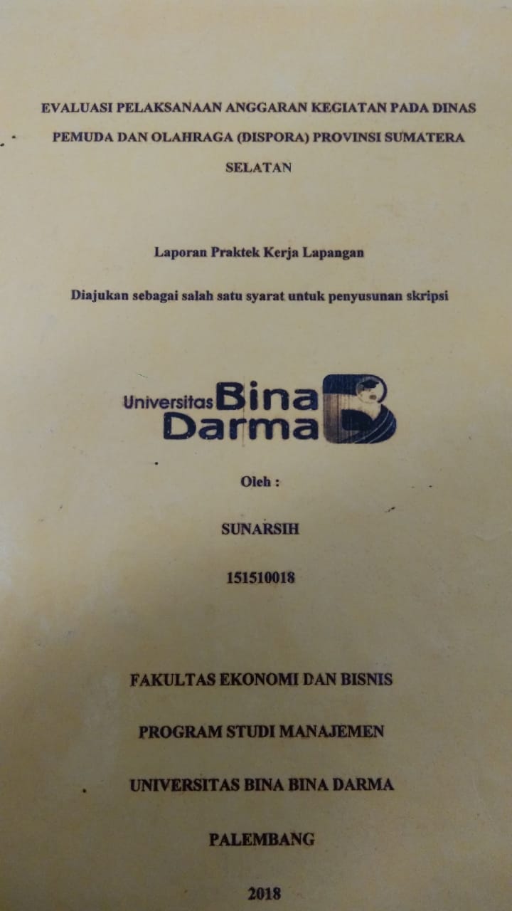 Cover EVALUASI PELAKSANAAN KEGIATAN PADA DINAS PEMUDA DAN OLAHRAGA (DISPORA) PROVINSI SUMATERA SELATAN / SUNARSIH