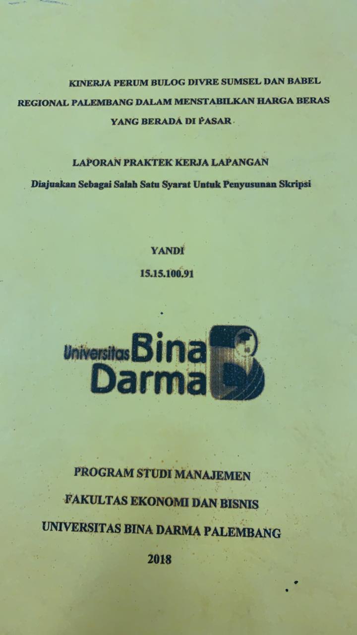 Cover KINERJA PERUM BULOG DIVRE SUMSEL DAN BABEL REGIONAL PALEMBANG DALAM MENSTABILIKAN HARGA BERAS YANG BERADA DI PASAR / YANDI