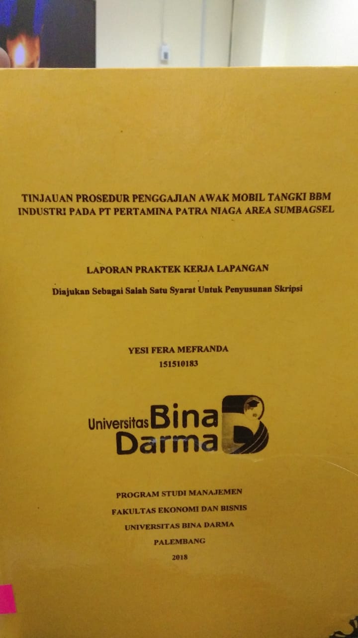 Cover TINJAUAN PROSEDUR PENGAJIAN AWAK MOBIL TANGKI BBM INDUSTRI PADA PT PERTAMINA PATRA NIAGA AREA SUMBAGSEL / YESI FERA MEFRANDA