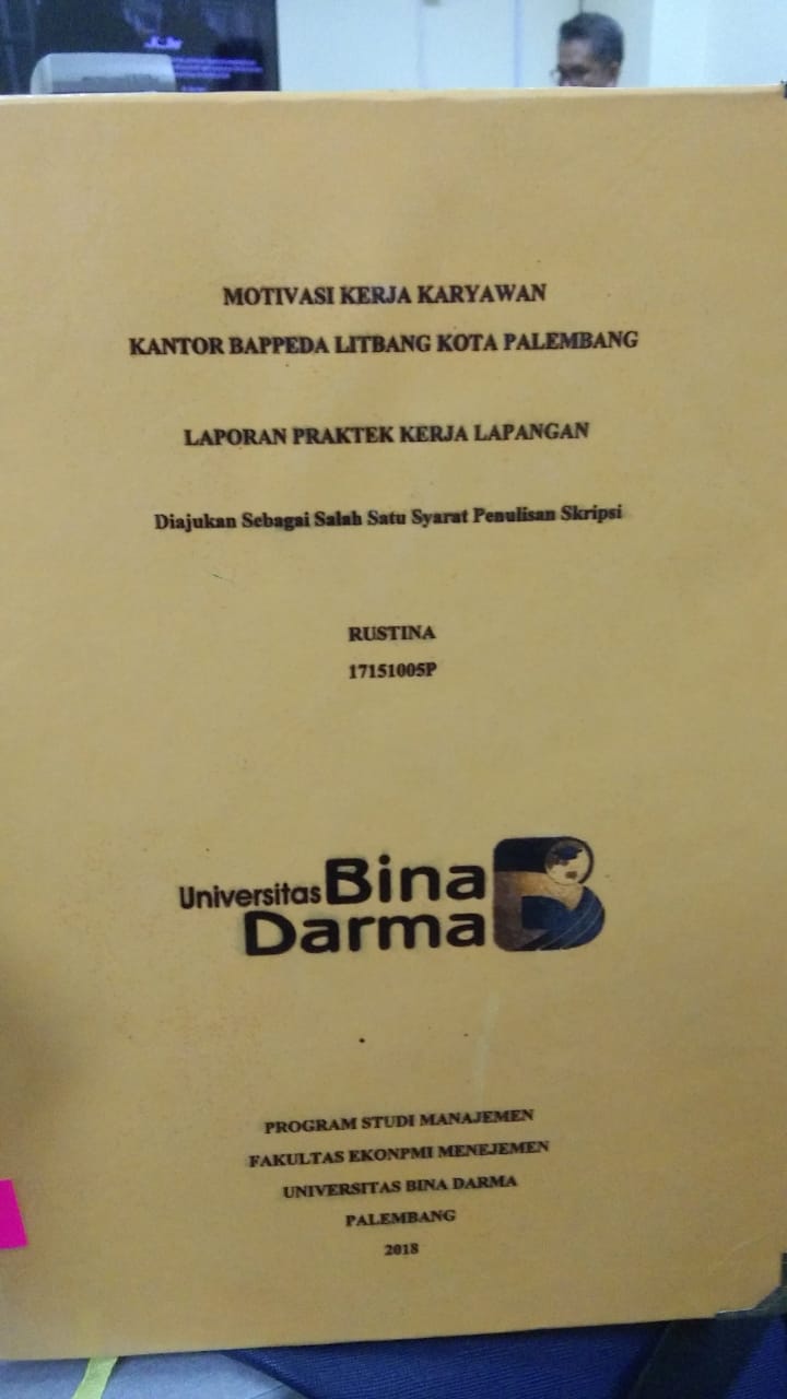 Cover MOTIVASI KERJA KARYAWAN KANTOR BAPPEDA LITBANG KOTA PALEMBANG / RUSTINA