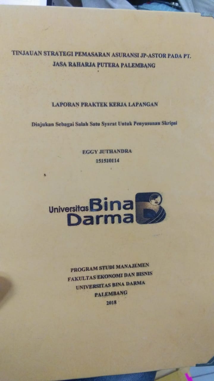 Cover TINJAUAN STRATEGI PEMASARAN ASURANSI JP-ASTOR PADA PT. JASA RAHARJA PUTERA PALEMBANG / EGGY JUTHANDRA