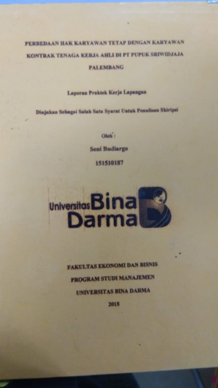 Cover PERBEDAAN HAK KARYAWAN TETAP DENGAN KARYAWAN KONTRAK TENAGA KERJA AHLI DI PT PUPUK SRIWIDJAJA PALEMBANG / SENI BUDIARGO