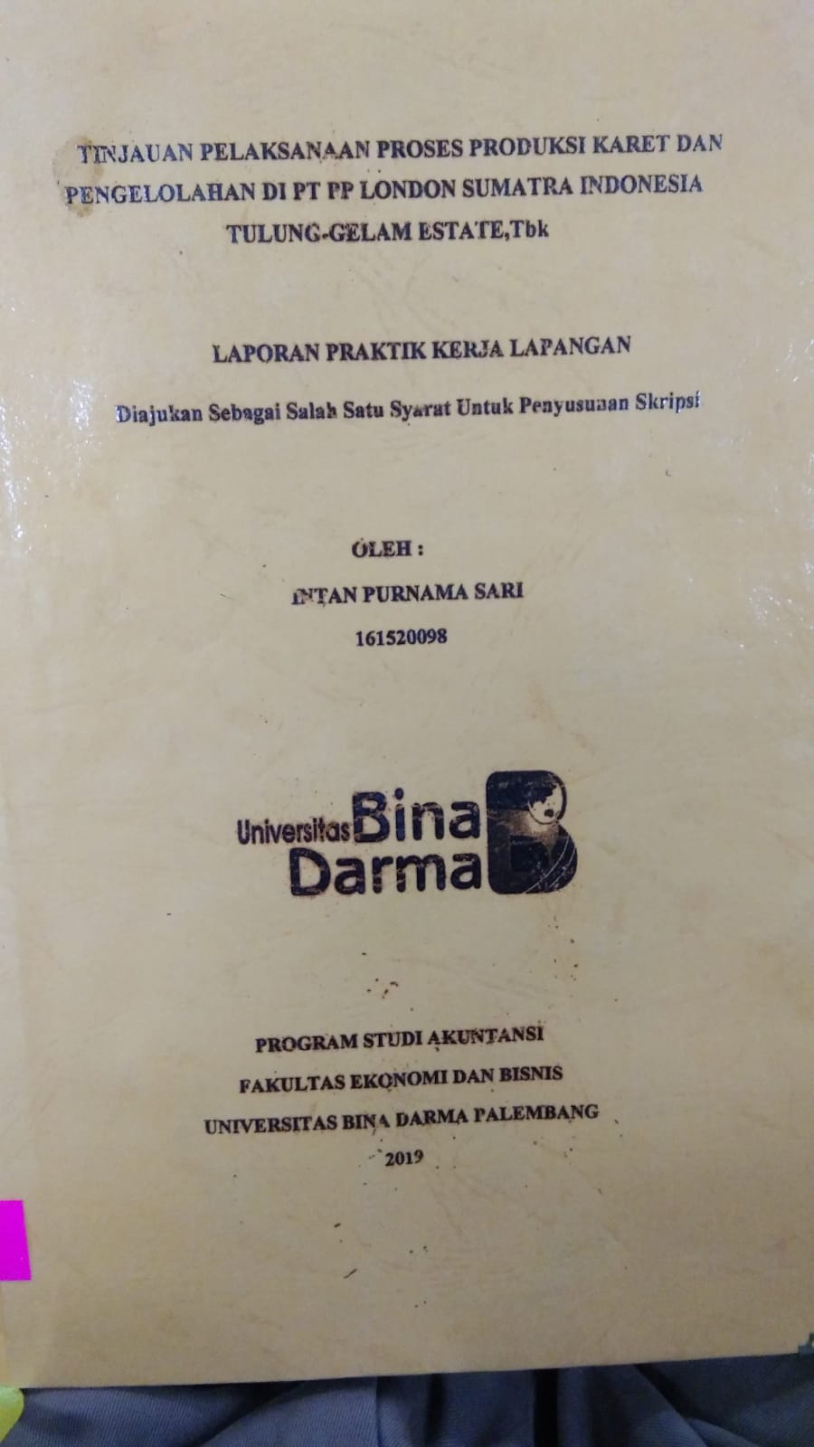 Cover TINJAUAN PELAKSANAAN PROSES PRODUKSI KARET DAN PENGELOLAHAN DI PT PP LONDON SUMATRA INDONESIA TULUNG-GELAM ESTATE, TBK / INTAN PURNAMA SARI