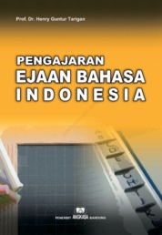 Cover PENGAJARAN EJAAN BAHASA INDONESIA / Prof. Dr. Henry Guntur Tarigan