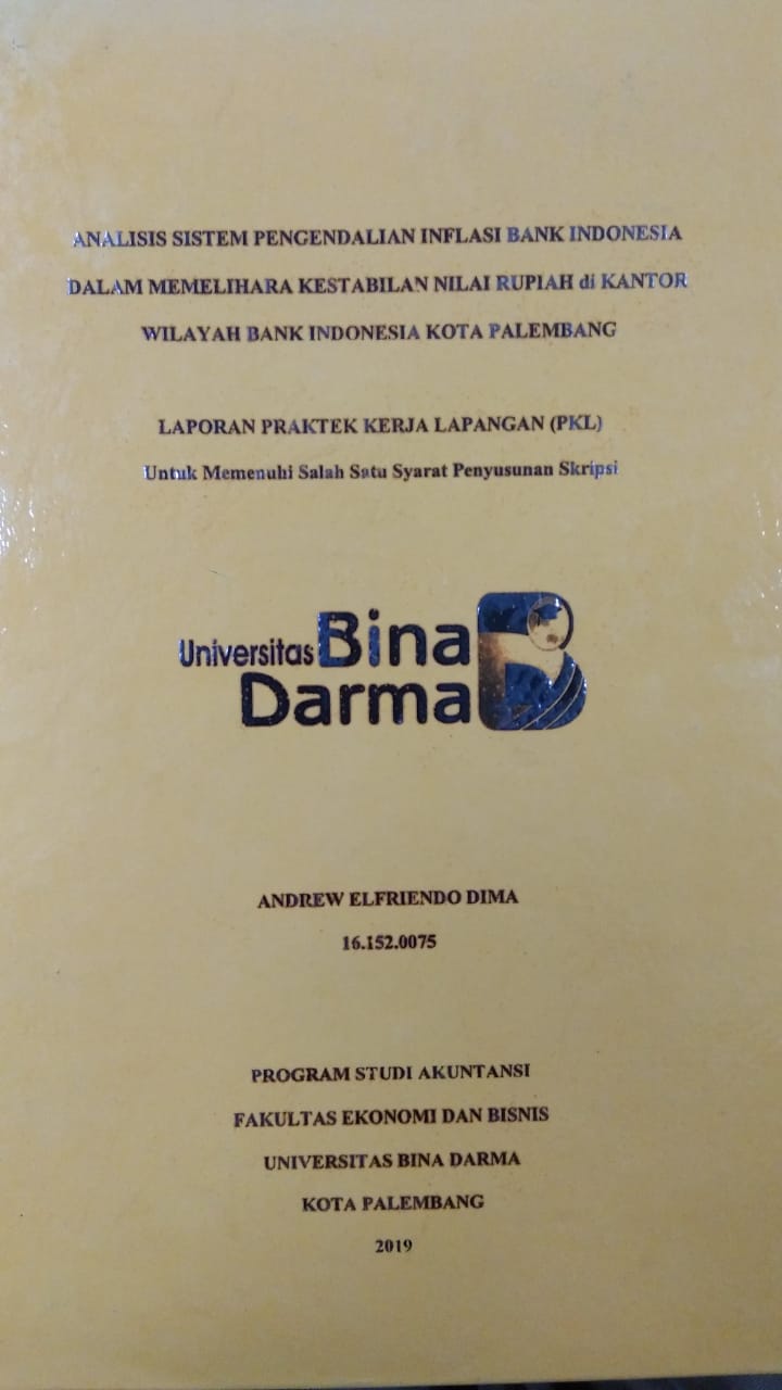 Cover ANALISIS SISTEM PENGENDALIAN INFLASI BANK INDONESIA DALAM MEMELIHARA KESTABILAN NILAI RUPIAH DI KANTOR WILAYAH BANK INDONESIA KOTA PALEMBANG / ANDREW ELFRIENDO DIMA