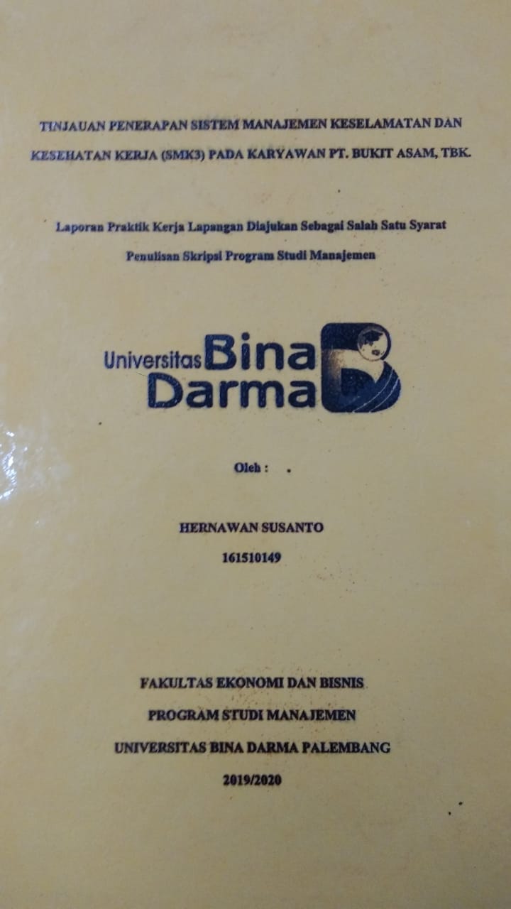 Cover TINJAUAN PENERAPAN SISTEM MANAJEMEN KESELAMATAN DAN KESEHATAN KERJA (SMK3) PADA KARYAWAN PT. BUKIT ASAM, TBK / HERNAWAN SUSANTO
