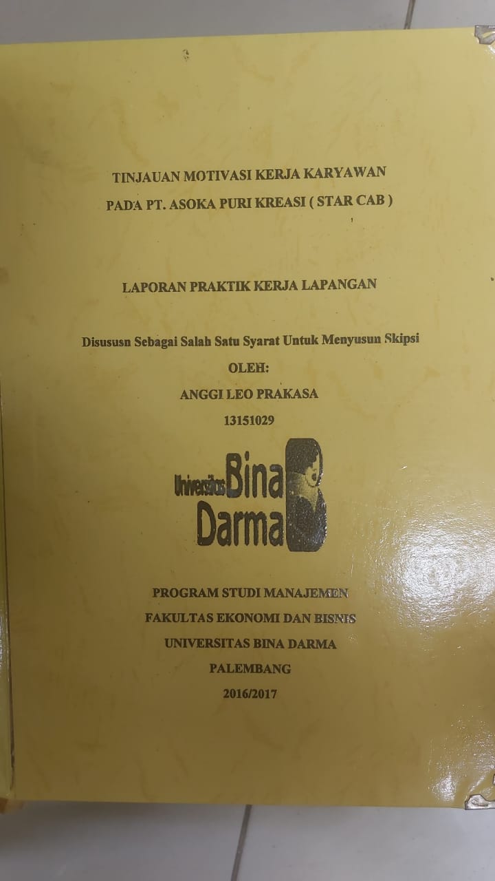 Cover TINJAUAN MOTIVASI KERJA KARYAWAN PADA PT.ASOKA PURI KREASI (STAR CAB) / ANGGI LEO PRAKASA