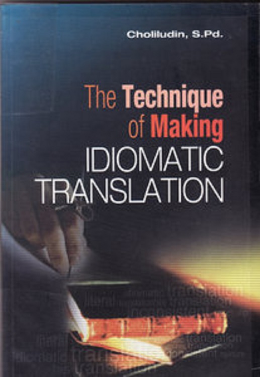 Cover The Technique of Making Idiomatic Translation / Choliludin, S.Pd.